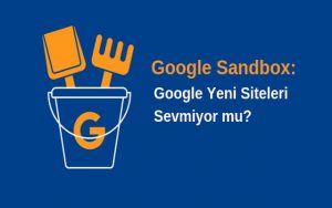 Google Sandbox Nedir?
