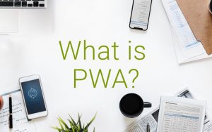 PWA (Progressive Web Apps) Nedir?